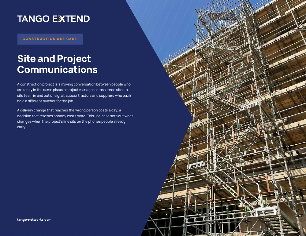 Tango Extend - Use Case - Construction - Site and Project Communications