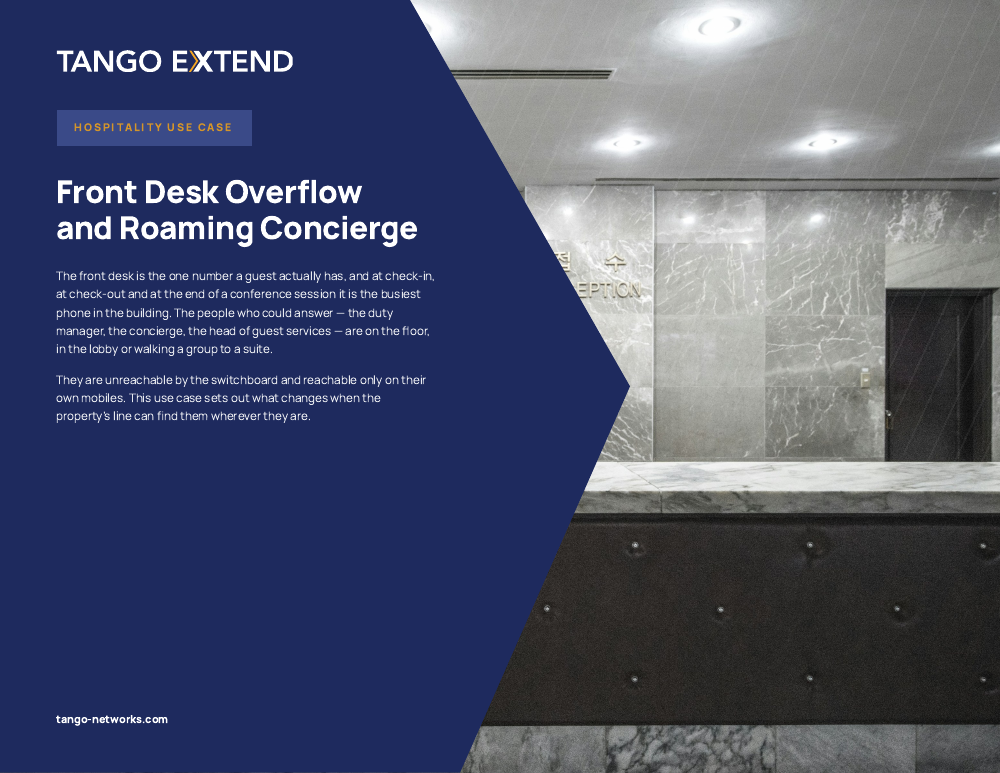 Tango Extend - Use Case - Hospitality - Front Desk Overflow and Roaming Concierge
