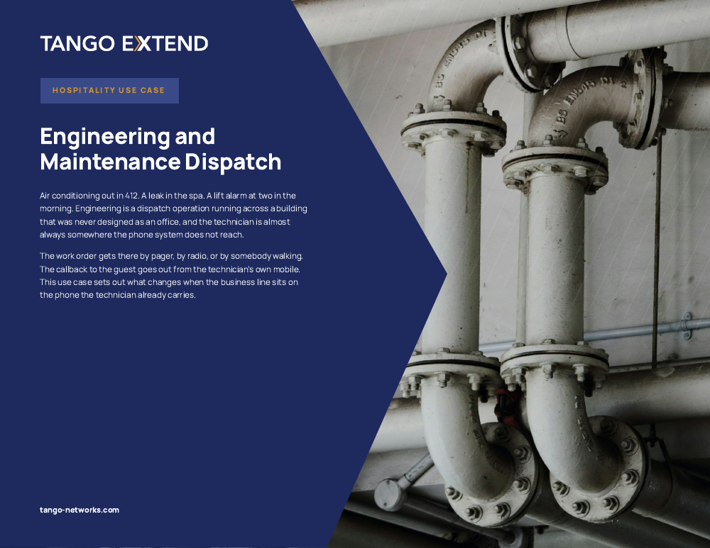 Tango Extend - Use Case - Hospitality - Engineering and Maintenance Dispatch